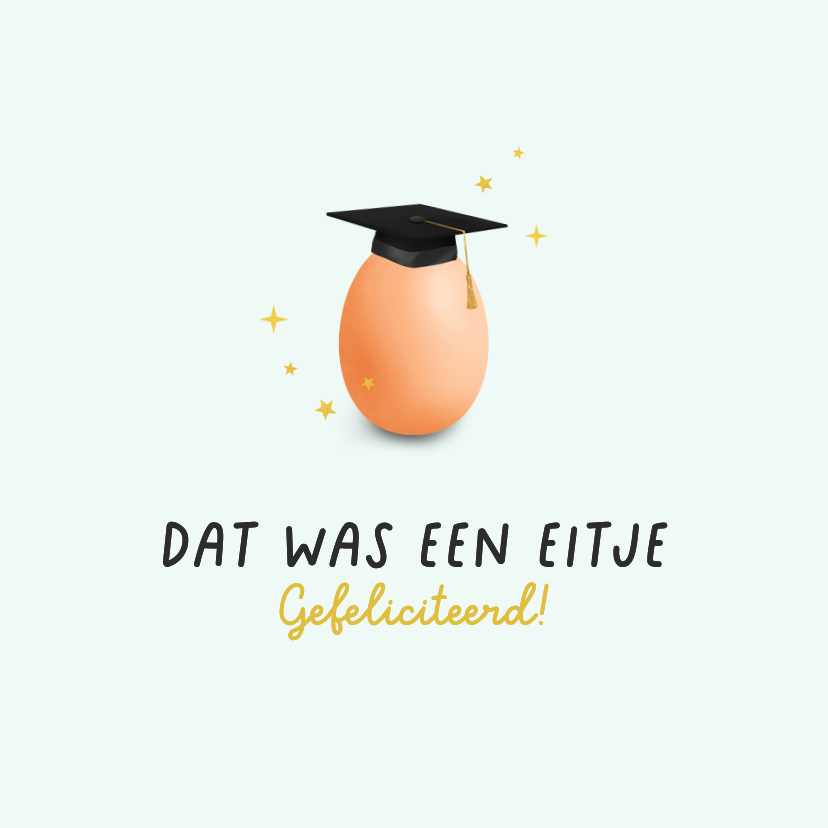 Geslaagd kaarten - Geslaagd dat was een eitje humor diploma school