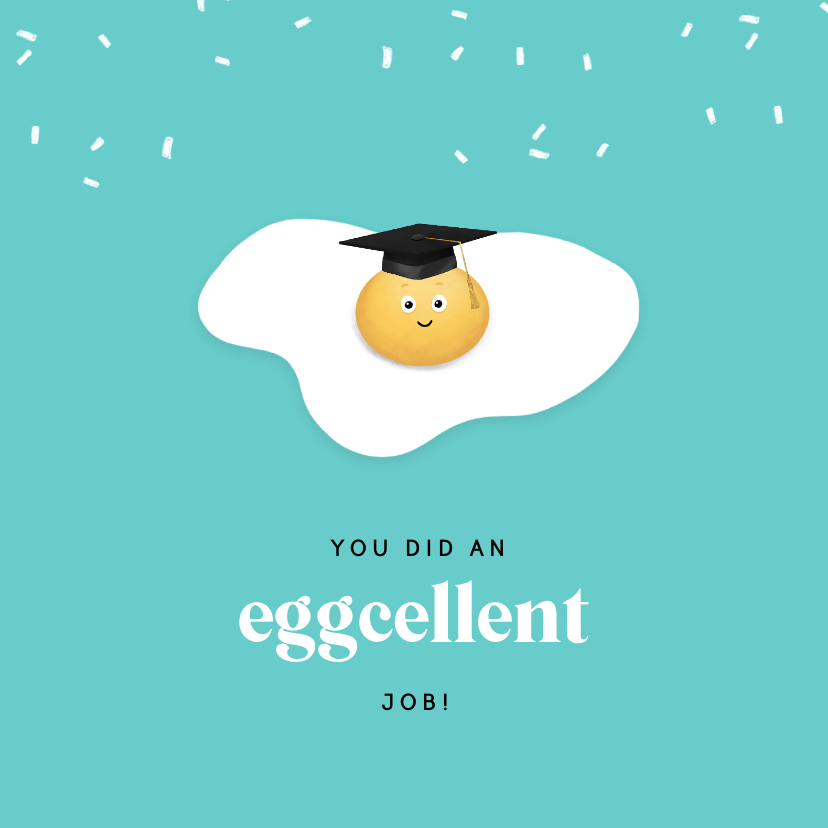 Geslaagd kaarten - Geslaagd kaart eggcellent goed gedaan humor grappig ei