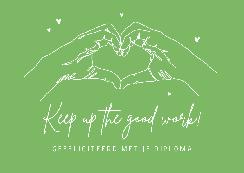 Geslaagd kaarten - Geslaagd kaart keep up the good work gefeliciteerd