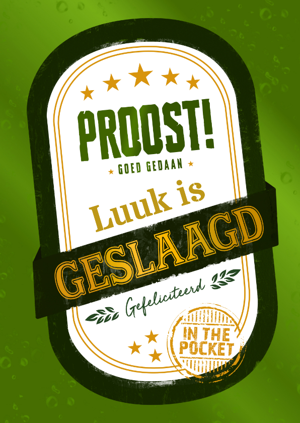 Geslaagd kaart met bier etiket 'Proost'! - Geslaagd kaarten Geslaagd kaarten - Geslaagd kaart met bier etiket 'Proost'!