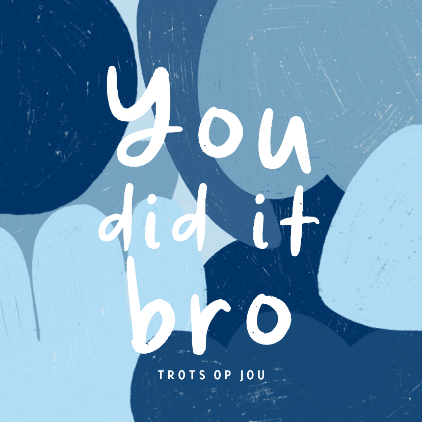 Geslaagd kaarten - Geslaagd kaart you did it bro blauwe vormen