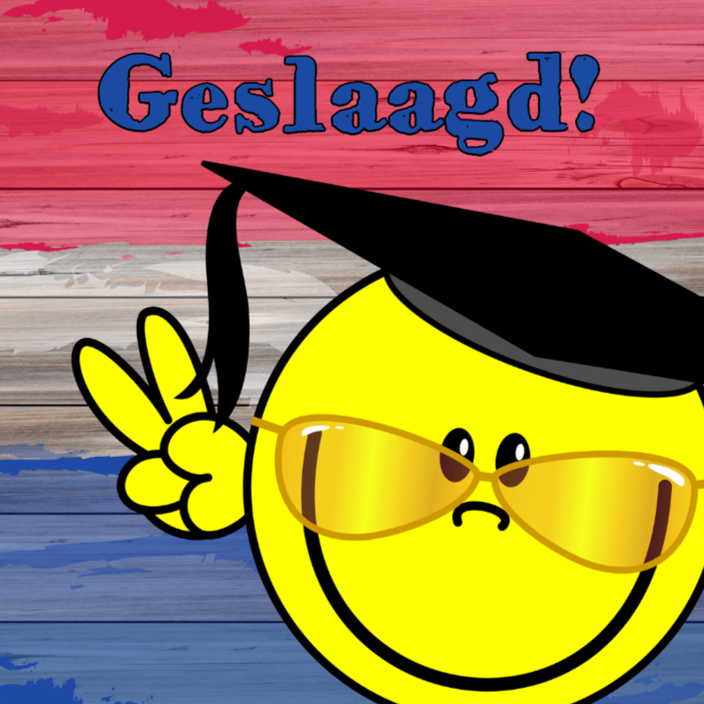 Geslaagd ROOD WIT BLAUW Smiley - Geslaagd kaarten Geslaagd kaarten - Geslaagd ROOD WIT BLAUW Smiley