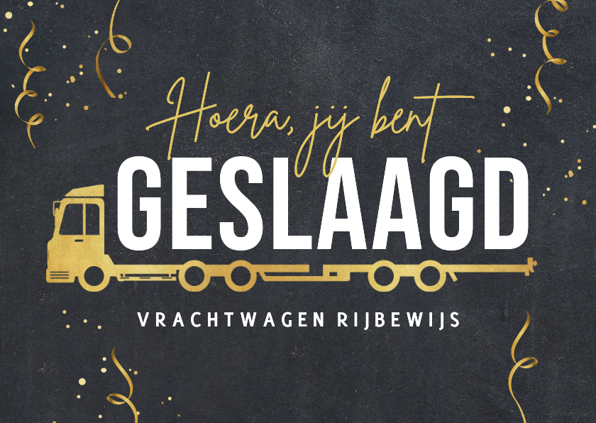 Geslaagd kaarten - Geslaagd vrachtwagen rijbewijs gefeliciteerd slingers