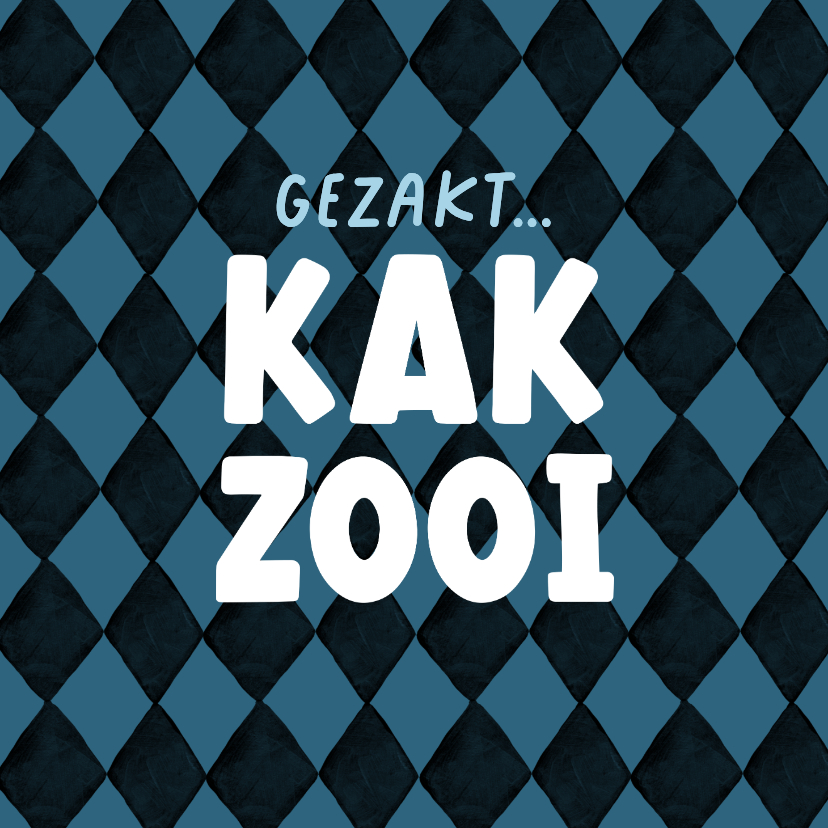 Geslaagd kaarten - Gezakt kaartje examens balen kak zooi ruitjes