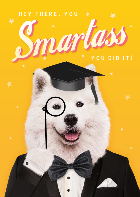 Geslaagd kaarten - Grappige geslaagd felicitatie kaart met hond 'you smartass'