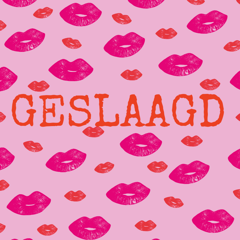 Hippe geslaagd kaart met lipjes / kusjes in rood en roze - Geslaagd kaarten Geslaagd kaarten - Hippe geslaagd kaart met lipjes / kusjes in rood en roze