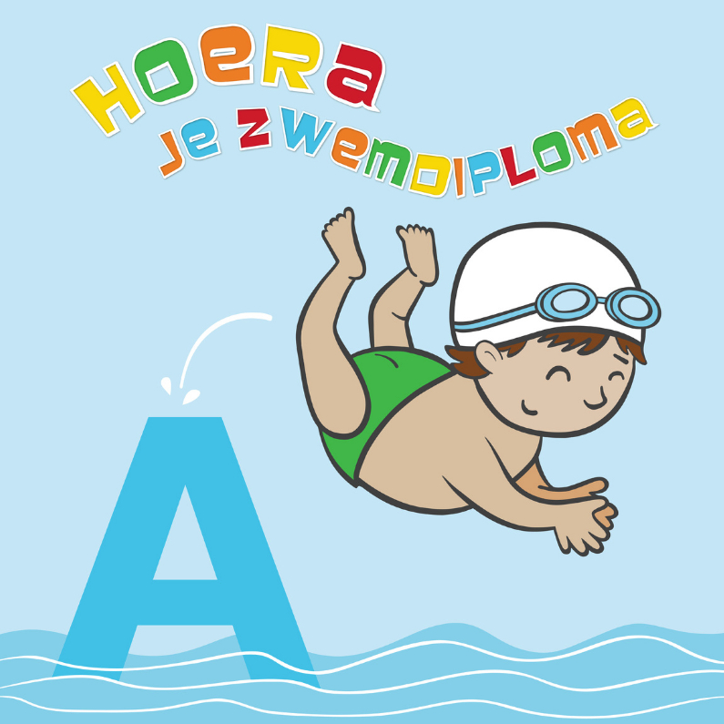 Hoera! je zwemdiploma A - Geslaagd kaarten Geslaagd kaarten - Hoera! je zwemdiploma A
