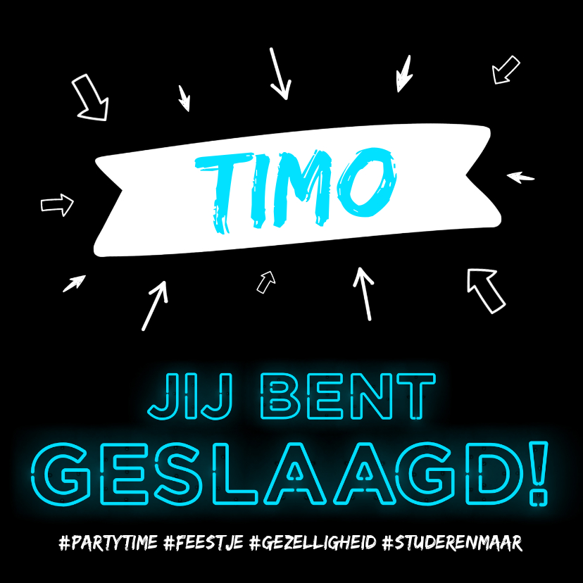 Jij bent geslaagd naam neon - Geslaagd kaarten Geslaagd kaarten - Jij bent geslaagd naam neon