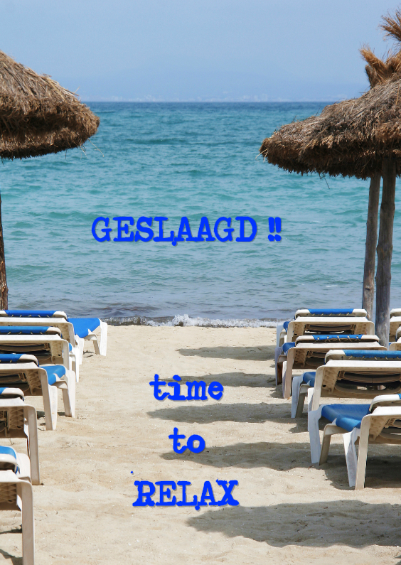 time to relax - Geslaagd kaarten Geslaagd kaarten - time to relax