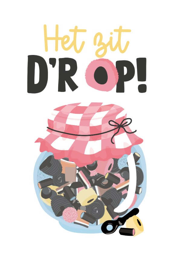 Geslaagd kaarten - Vrolijke kaart met illustratie van drop en 'het zit d'r op!'