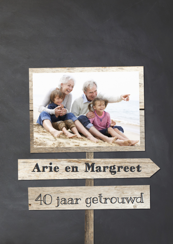 40 jaar getrouwd - wegwijzers borden hout - Jubileumkaarten Jubileumkaarten - 40 jaar getrouwd - wegwijzers borden hout