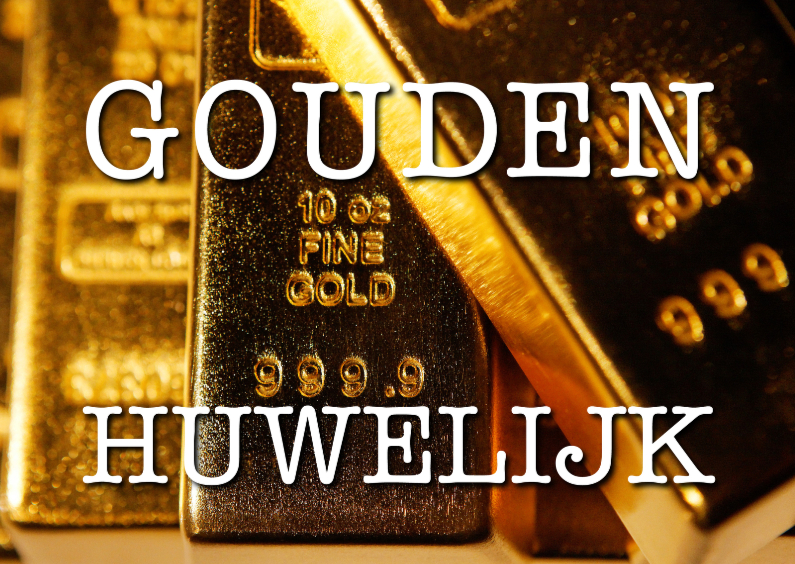 Gouden Huwelijk - Goudstaafjes - OT - Jubileumkaarten Jubileumkaarten - Gouden Huwelijk - Goudstaafjes - OT