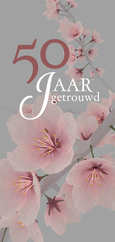 Jubileumkaarten - Jubileum 50 jaar getrouwd bloem