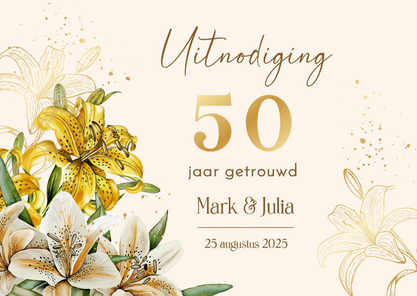 Jubileumkaarten - Jubileumkaart witte en gele lelies goudfolie