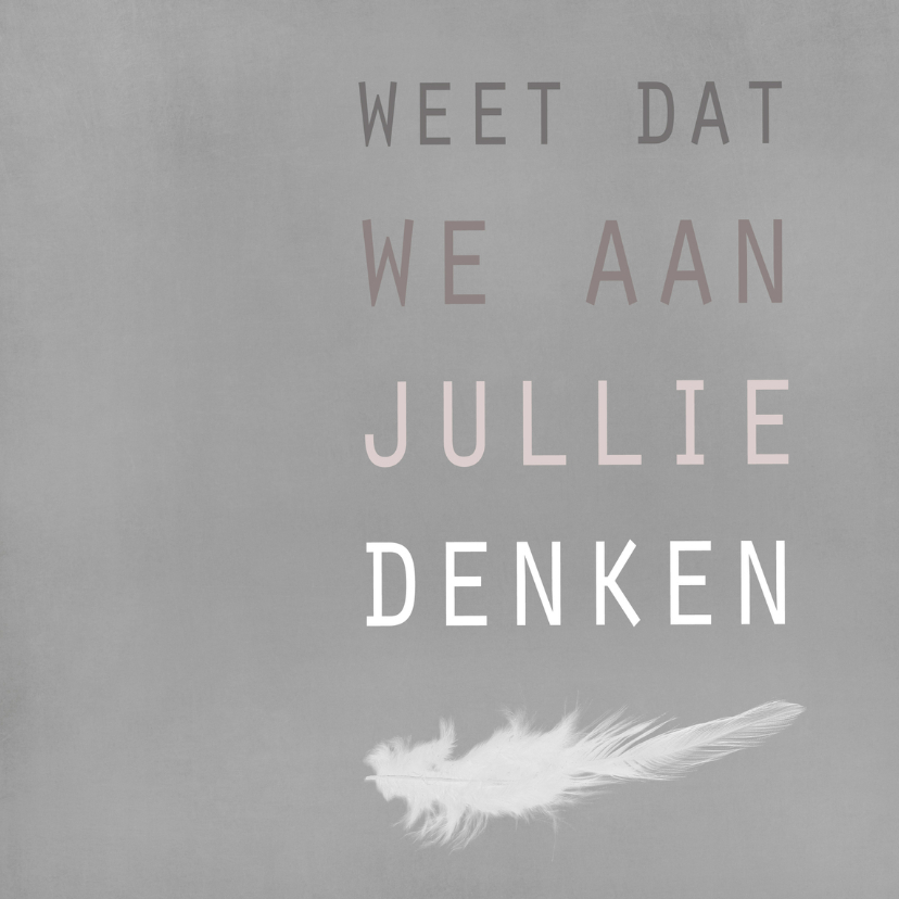 Kaart weet dat we aan jullie denken veer Sterkte kaarten Kaartje2go