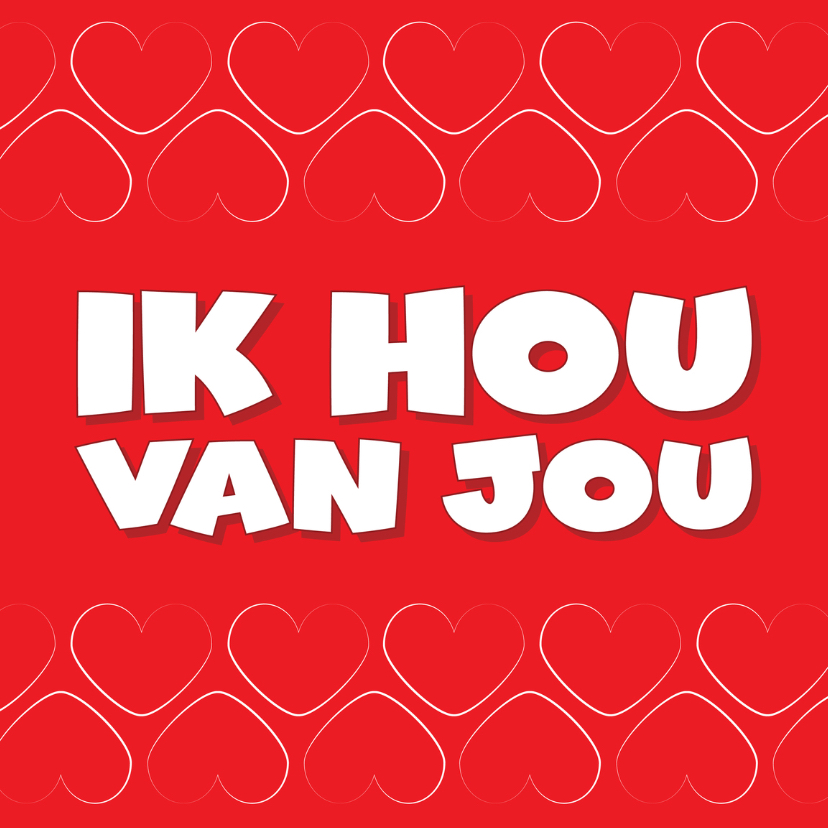 ik hou van je