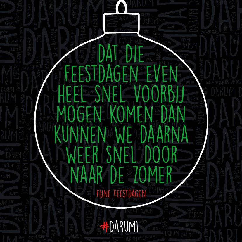 Dat die feestdagen even heel snel voorbij.... - Kerstkaarten Kerstkaarten - Dat die feestdagen even heel snel voorbij....