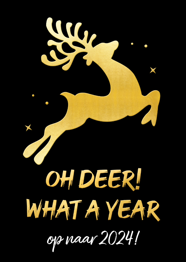 Grappige goudlook kerstkaart oh deer what a year - Kerstkaarten Kerstkaarten - Grappige goudlook kerstkaart oh deer what a year