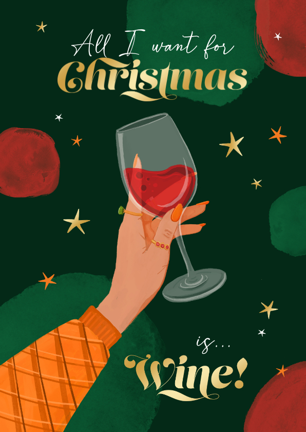 Kerstkaarten - Kerstkaart all I want for Christmas is wine