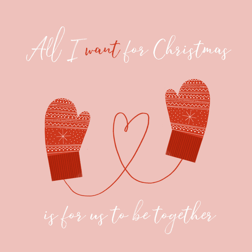 Kerstkaarten - Kerstkaart 'All I want for christmas' met wanten en hartje