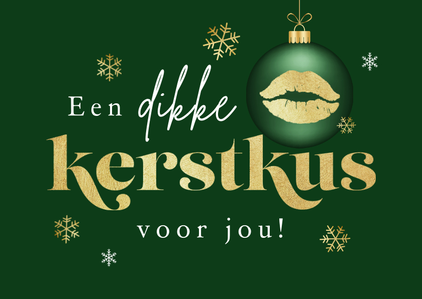 Kerstkaarten - Kerstkaart een dikke kerstkus voor jou kerstbal goud sneeuw