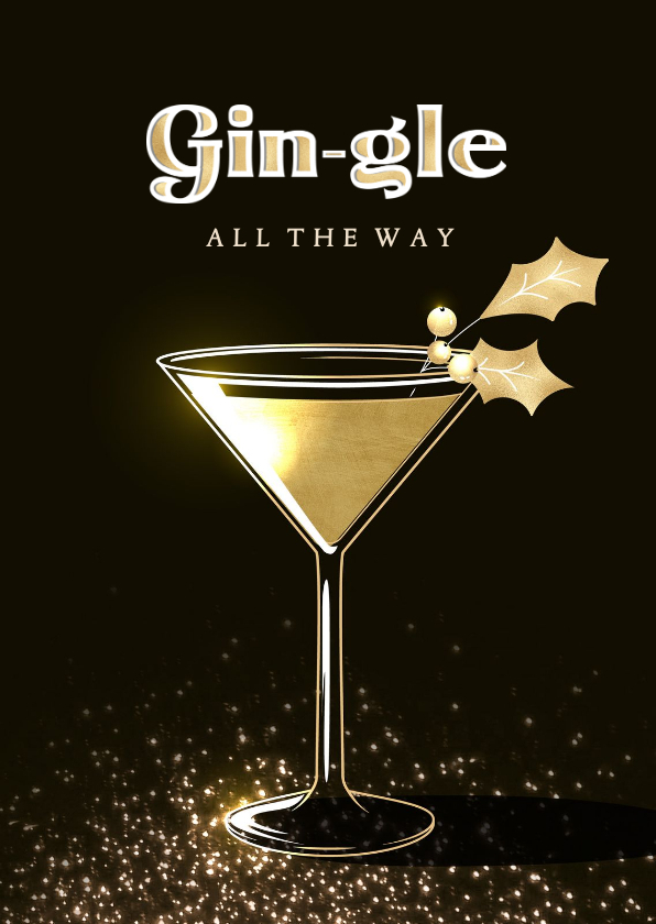 Kerstkaart goud chique humor gingle all the way cocktailglas - Kerstkaarten Kerstkaarten - Kerstkaart goud chique humor gingle all the way cocktailglas