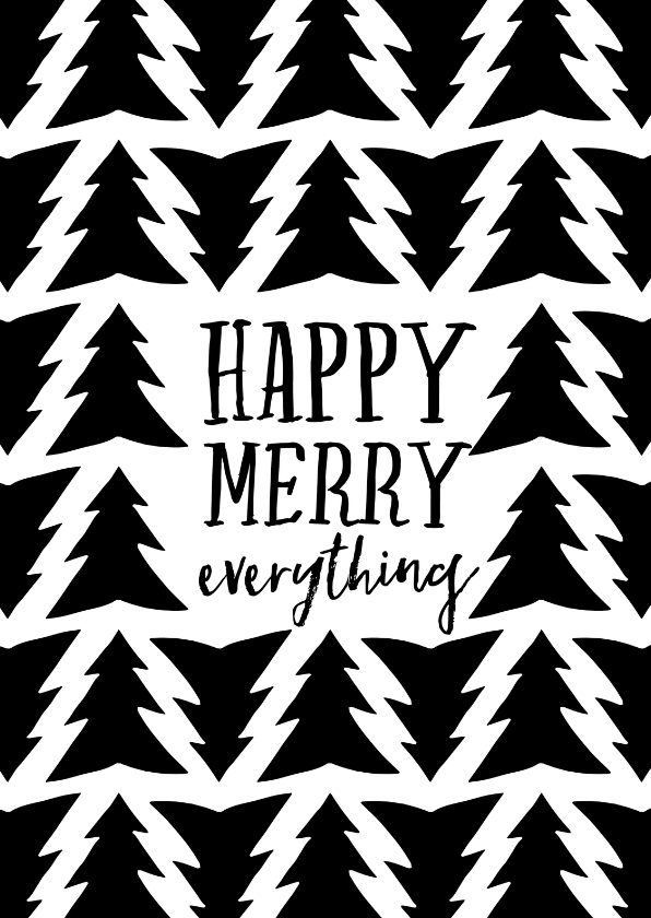 Kerstkaart Happy Merry Everything zwart wit - Kerstkaarten Kerstkaarten - Kerstkaart Happy Merry Everything zwart wit