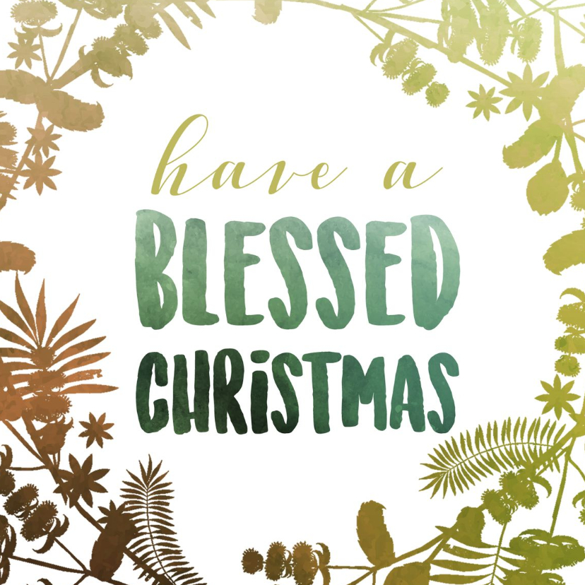 Kerstkaart - Have a blessed christmas - Kerstkaarten Kerstkaarten - Kerstkaart - Have a blessed christmas