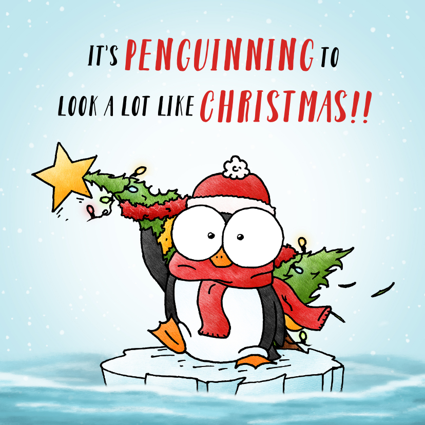 Kerstkaarten - Kerstkaart - It's penguinning to look a lot like Christmas