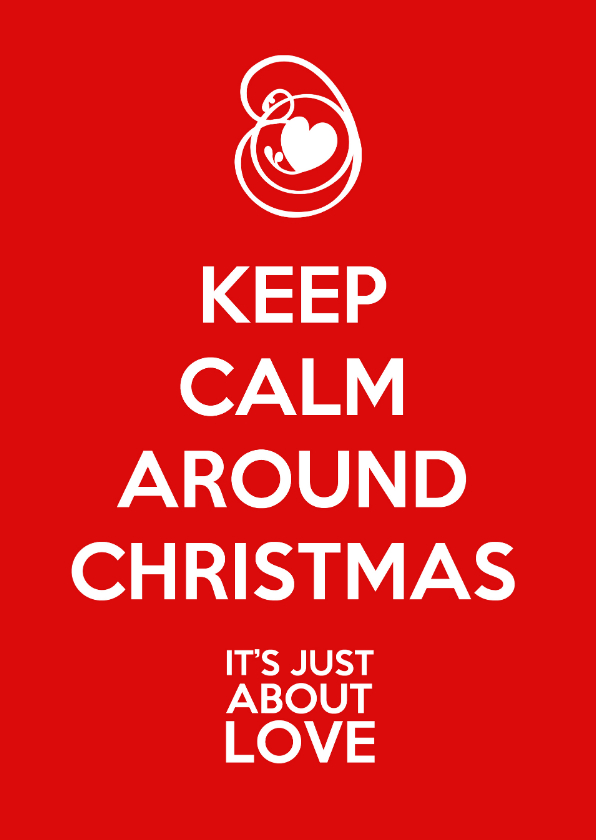 Kerstkaart keep calm love - Kerstkaarten Kerstkaarten - Kerstkaart keep calm love