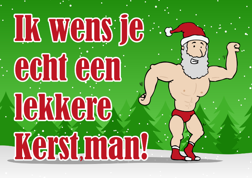 Kerstkaart lekkere kerstman - Kerstkaarten Kerstkaarten - Kerstkaart lekkere kerstman