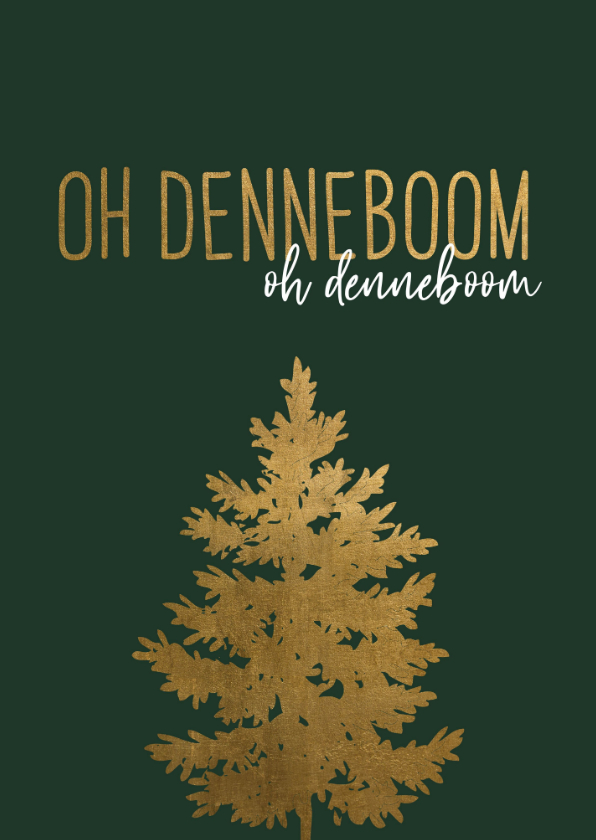 Kerstkaart | Oh denneboom, oh denneboom - Kerstkaarten Kerstkaarten - Kerstkaart | Oh denneboom, oh denneboom