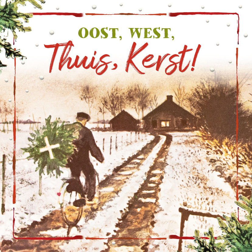 Kerstkaart Oost west thuis kerst - Kerstkaarten Kerstkaarten - Kerstkaart Oost west thuis kerst