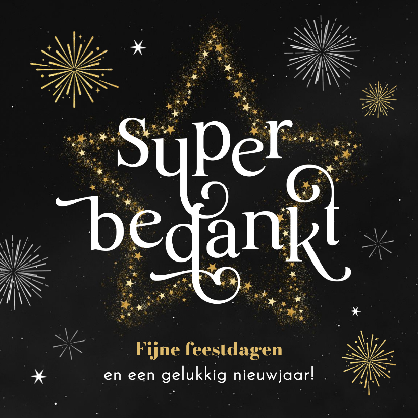 Kerstkaart super bedankt vuurwerk - Kerstkaarten Kerstkaarten - Kerstkaart super bedankt vuurwerk