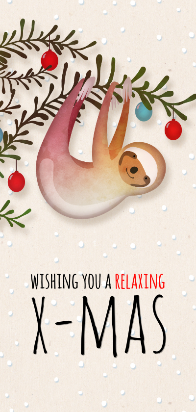 Luiaard Wishing you a relaxing X-Mas kerstkaart - Kerstkaarten Kerstkaarten - Luiaard Wishing you a relaxing X-Mas kerstkaart