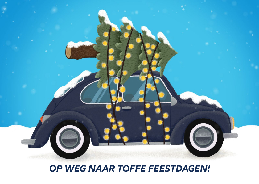 Op weg naar toffe feestdagen - Kerstkaarten Kerstkaarten - Op weg naar toffe feestdagen