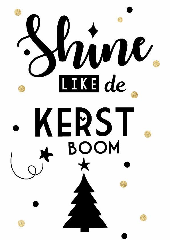 Shine like de kerstboom - Kerstkaarten Kerstkaarten - Shine like de kerstboom