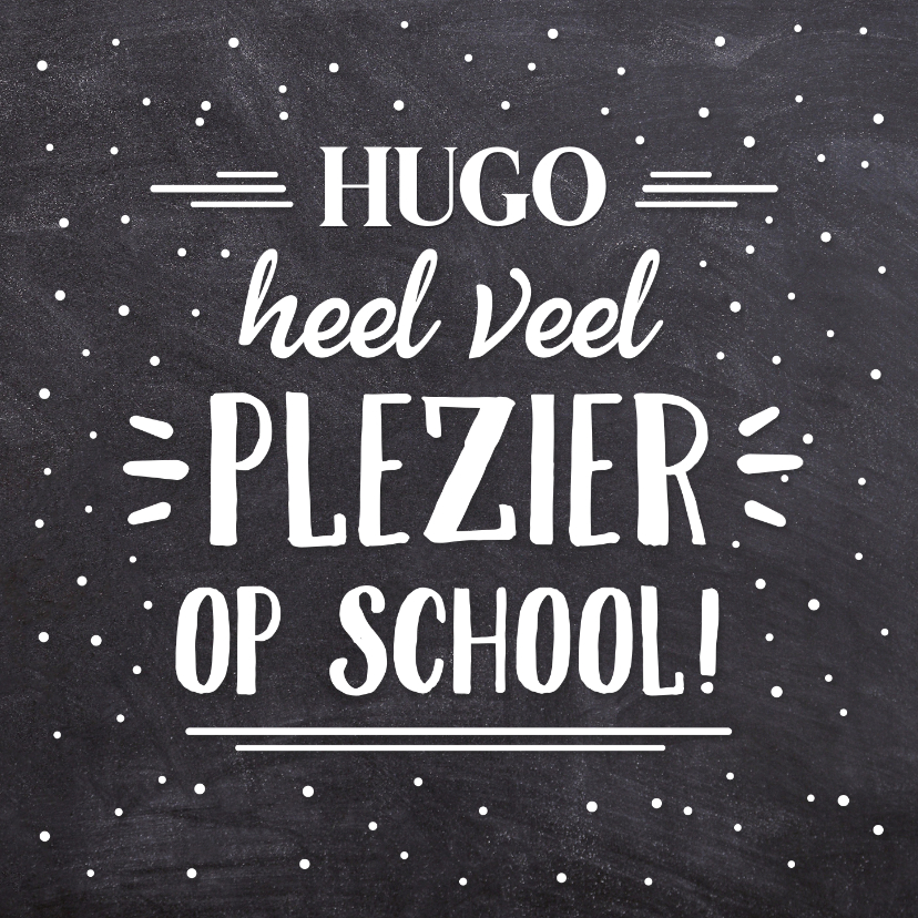 Kinderkaarten - Succeskaart eerste schooldag met krijtbord en naam er op