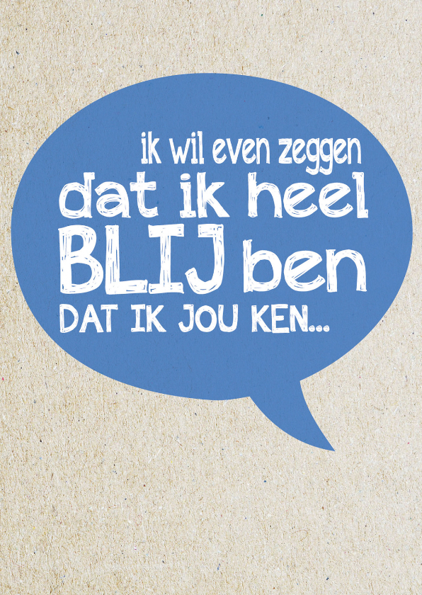 blij dat ik jou ken -BF - Liefde kaarten Liefde kaarten - blij dat ik jou ken -BF