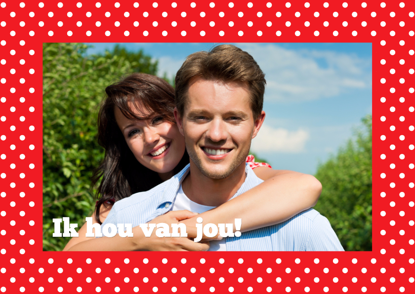 Fotokaart Kader Rode Stippen - Liefde kaarten Liefde kaarten - Fotokaart Kader Rode Stippen