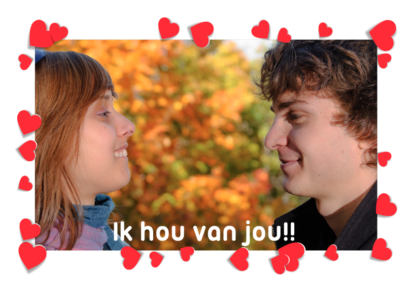 Fotokaart Liefde Ik Hou Van Jou - Liefde kaarten Liefde kaarten - Fotokaart Liefde Ik Hou Van Jou