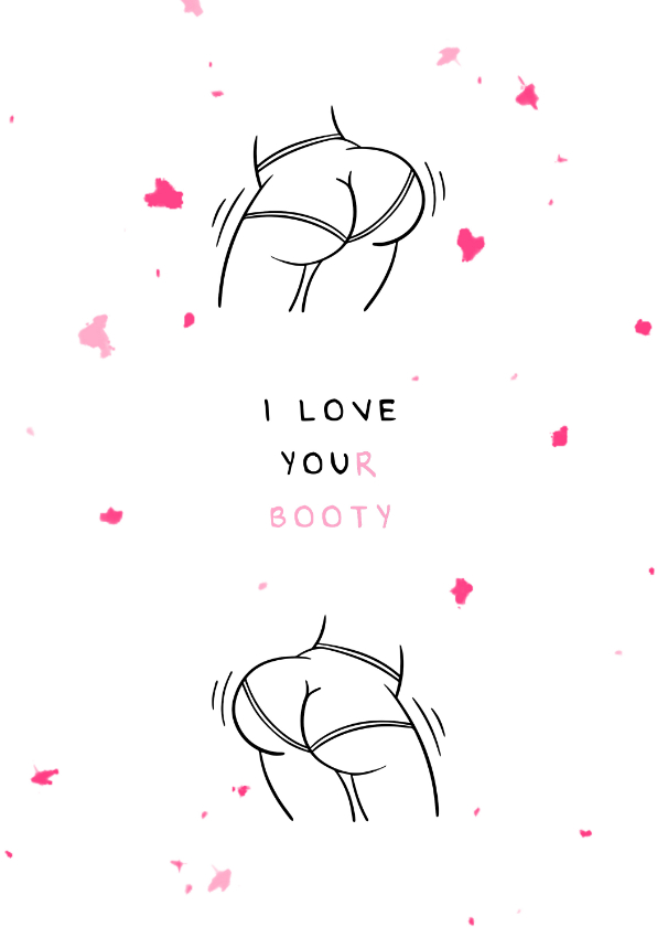 Liefde kaarten - Liefde kaart I love your booty