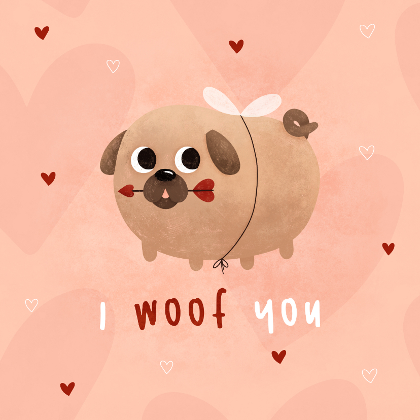 Liefde kaarten - Liefde kaart i woof you met cupidog