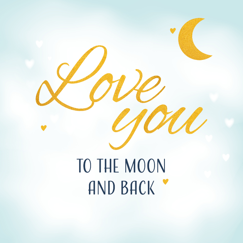 Liefde kaarten - Liefde kaart, love you to the moon and back 
