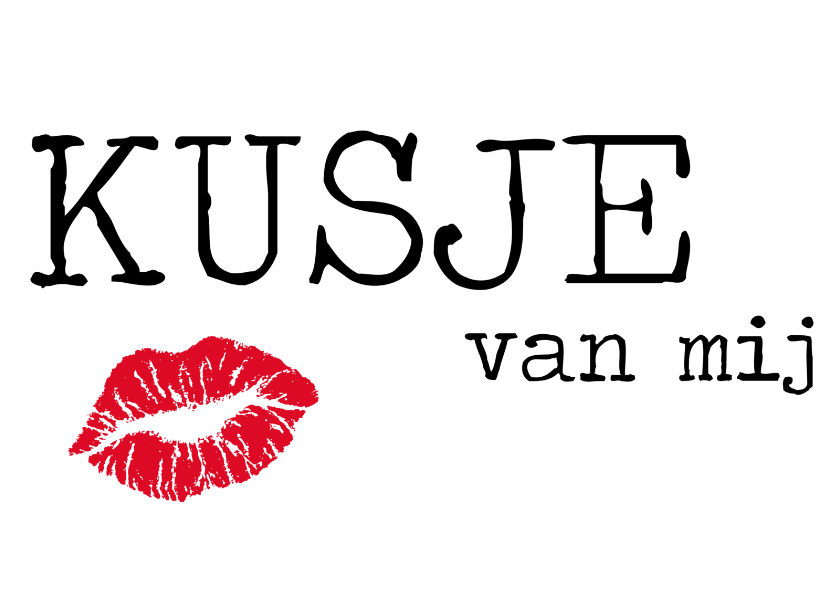 Liefde kaarten - Kusje van mij - Liefde kaarten Liefde kaarten - Liefde kaarten - Kusje van mij