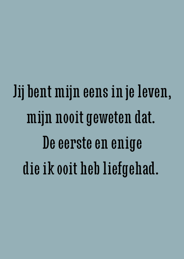 Liefde kaarten - Liefdekaart jij bent de enige voor mij