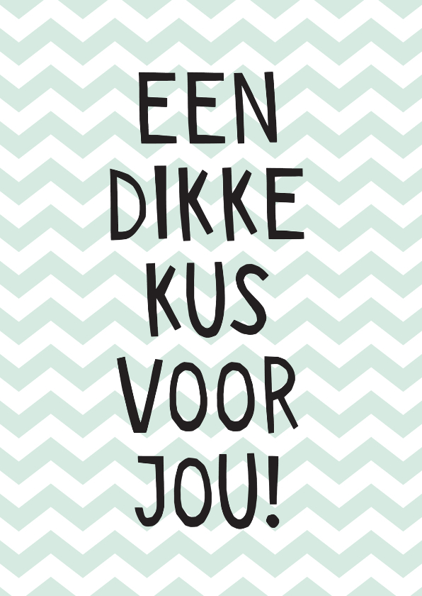 Liefde kaarten - Liefdeskaart een dikke kus