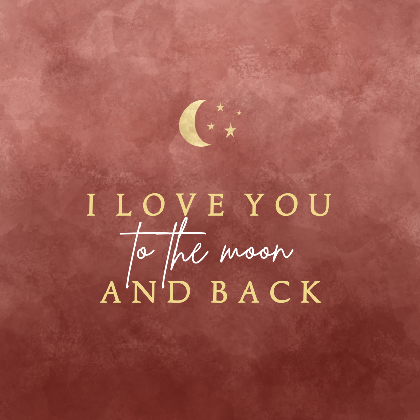 Liefde kaarten - Stijlvolle liefde kaart I love you to the moon and back
