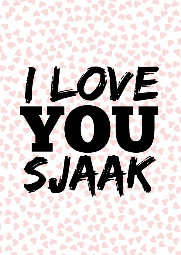 Valentijnskaart Say it loud - Liefde kaarten Liefde kaarten - Valentijnskaart Say it loud