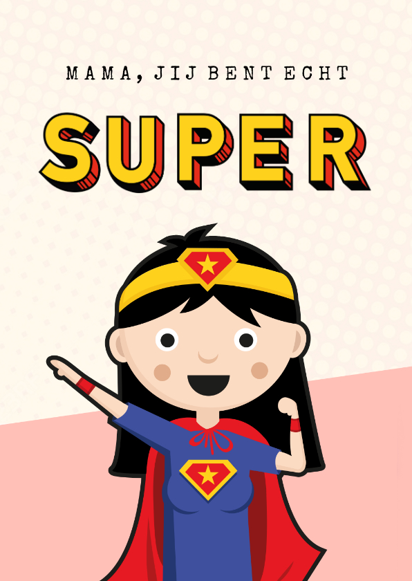 Moederdag kaarten - Grappige moederdagkaart - moeder als superheld wonder woman